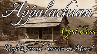 Appalachian Kinfolk Jawin Stories an More God Bless appalachian familyfriendlyyoutubechannels [upl. by Atalanti855]