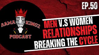 EP 50 Men VS Women  The Relationship Disconnect [upl. by Claybourne]