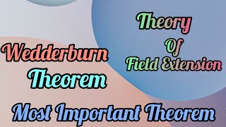 Wedderburn theorem  Theory of Field extension  Every finite division ring is a field [upl. by Kazimir]