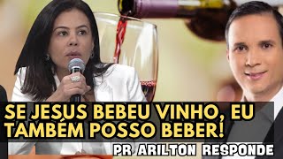 Se Jesus Bebeu Vinho Eu Também Posso Beber Vinho Alcoólico Pr Arilton Responde [upl. by Ahsinom222]