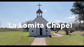 La Lomita Chapel [upl. by Easter]