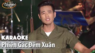 Karaoke  Phiên Gác Đêm Xuân Khải Đăng [upl. by Yennep]