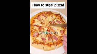 How To Steal Pizza [upl. by Lasser43]