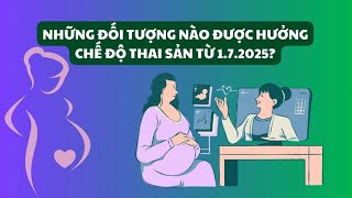 Những đối tượng nào được hưởng chế độ thai sản từ 172025  Báo Lao Động [upl. by Megargee908]