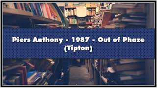 Piers Anthony 1987 Out of Phaze Tipton Audiobook [upl. by Oinotnanauj]