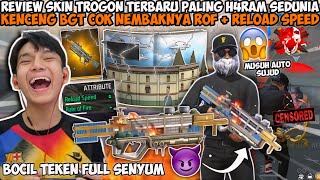 SUMPAH INI SENJATA H4RAM REVIEW SKIN TROGON TERBARU KENCENG BGT COK NEMBAKNYA ROF  RELOAD SPEED😱 [upl. by Aliuqet]