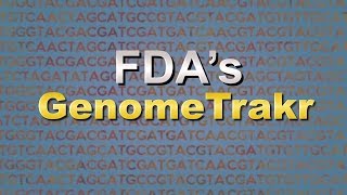 FDA’s GenomeTrakr – Pushing Back the Frontiers of Outbreak Response [upl. by Karim]