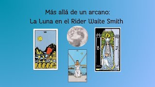 Más allá de un arcano La Luna en el Rider Waite Smith [upl. by Ellemac]