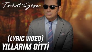 Ferhat Göçer  Yıllarım Gitti Kendimle Yüzleştim Lyric Video [upl. by Prudi]