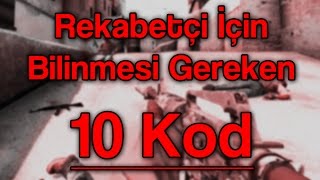 CS GO  Rekabetçi Maçlar İçin Bilinmesi Gereken 10 Kod [upl. by Attikin653]