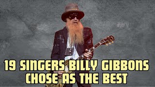 19 singers that Billy Gibbons ZZ Top chose as the best of all time [upl. by Nooj]