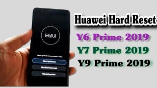 Hard Reset All Huawei Y62019 Y7 2019 Y9 2019  Hard Reset Remove Screen LockPinPatternPassword [upl. by Ytirehc35]