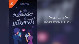 No desconectes el internet  Kat Quezada Audiolibro Capitulo 1 y 2 [upl. by Neeoma]