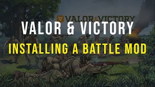 Valor amp Victory Adding a Battle Mod [upl. by Lemart]