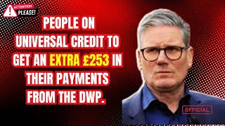 People on Universal Credit to get an extra £253 in their payments from the DWP [upl. by Corinna18]