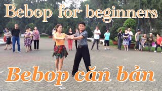 Bebop căn bản  CLB Khiêu vũ Nhịp sống vui  BEBOP basic for beginners [upl. by Tammara]