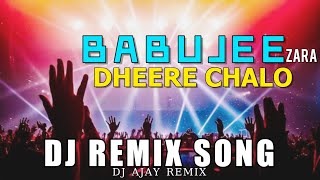 BABUJI ZARA DHERE CHALO  FUll BASS  DJ REMIX SONG  HINDI DJ SONG 2024  DJAJAYPNG djremixgaana [upl. by Eneluqcaj927]