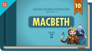 Gender Guilt and Fate  Macbeth Part 2 Crash Course Literature 410 [upl. by Yellas]