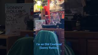 I’m an Old Cowhand  Sonny Rollins [upl. by Anirual]