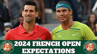 Rafael Nadal amp Novak Djokovic  2024 French Open Expectations [upl. by Sillad]