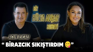 Bir Hülya Avşar Sohbeti  Acun Ilıcalı  Birazcık sıkıştırdım 😋 [upl. by Bergh]