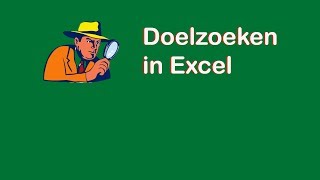 Excel  Doelzoeken in Excel  Doelzoeken is een onderdeel van de wat als analyse groep [upl. by Ahseirej349]