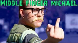 MIDDLE FINGER MICHAEL [upl. by Khalid372]