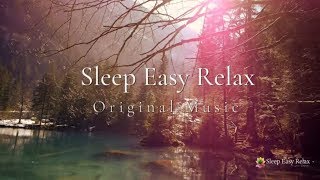 Instant Calm Beautiful Relaxing Sleep Music Dream Music Nature Energy Healing Quiet Ocean ★11 [upl. by Winne]