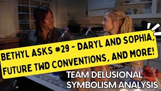 Bethyl Asks 29  Daryl and Sophia Future TWD Conventions [upl. by Noral]