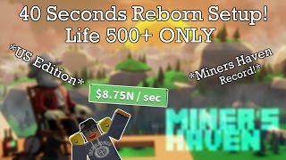 Miners Haven 40 seconds reborn setup life 500 US edition MH RECORD [upl. by Ahtebat]