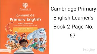 Cambridge Primary English Learners Book 2 Page No 67 Complete Explanation [upl. by Rafaelof936]