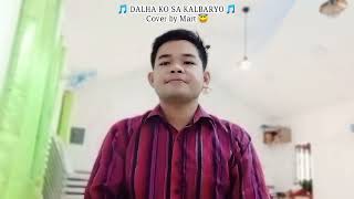 DALHA KO SA KALBARYO  COVER BY MART 💕 [upl. by Quincey]