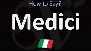 How to Pronounce Medici CORRECTLY [upl. by Acimot384]