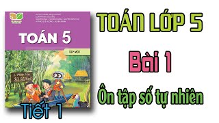 Toán lớp 5 Kết nối tri thức Bài 1 TIẾT 1 Ôn tập số tự nhiên trang 6  sách mới [upl. by Catherina]