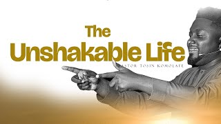 THE UNSHAKEABLE LIFE PART TUESDAY VIBES PART TWO PASTOR TOSIN KOMOLAFE [upl. by Ccasi]