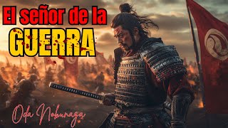 Oda Nobunaga el señor de la guerra y unificador de Japón [upl. by Melc]