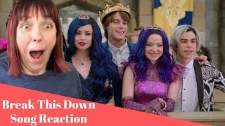 Break This Down From Descendants 3 Song REACTION [upl. by Veronike]