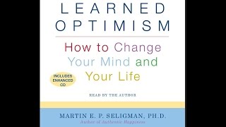 Learned Optimism  How to Change Your Mind Audiobook [upl. by Suhcnip]