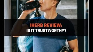 iHerb Review Is It Trustworthy [upl. by Zsuedat544]