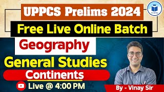 UPPCS Prelims 2024  Free Online Batch  Geography  Continents  CivilStap [upl. by Akerehs171]