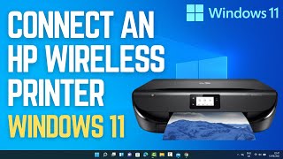 How To Connect an HP Wireless Printer with Windows 11 [upl. by Ruhtua]