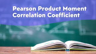 Statistics  Tests of Relationships  Pearson Product Moment Correlation Coefficient r  Pearsons r [upl. by Iidnarb]