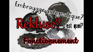 Embrayage REKLUSE EXPLICATION et QUESTIONS HD [upl. by Hanonew]