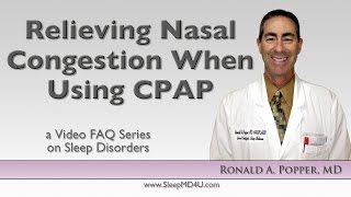 Nasal Congestion and CPAP  Sleep Apnea Thousand Oaks Malibu  Westlake Village  Dr Ronald Popper [upl. by Ahtis]