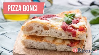 PIZZA BONCI a lunga lievitazione  Ricettait [upl. by Novyar]