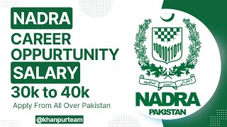 NADRA  Career oppurtunity  Salary 30k to 40k [upl. by Halfdan]