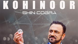 Kohinoor Official Video Shin Cobra  Latest Punjabi Song 2021 [upl. by Begga]