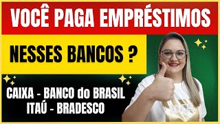 🔴 VOCÊ PAGA EMPRÉSTIMOS NESSES BANCOS   CAIXA  BB  ITAÚ  BRADESCO   CONSIGNADO INSS [upl. by Agueda163]