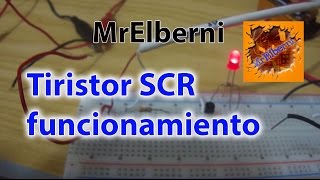 Tiristor SCR 1 funcionamiento parte 1 [upl. by Tristan]