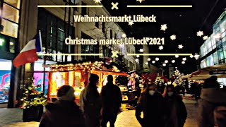 Weihnachtsmarkt Lübeck  Christmas market Lübeck 2021 [upl. by Akoyn]